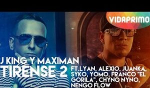 J King Y Maximan - Tirense 2 ft. Lyan, Alexio, Juanka, Syko, Yomo, Franco [Official Audio]