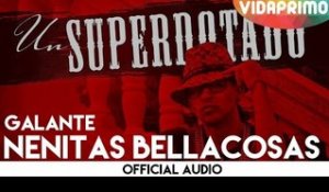 Galante -  Nenitas Bellacosas [Official Audio]