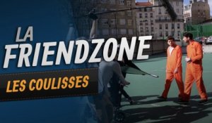 La Friendzone - Les Coulisses