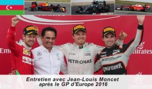 Entretien avec Jean-Louis Moncet après le GP d'Europe 2016