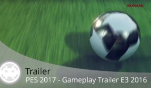Trailer - PES 2017 (Gameplay Trailer E3 2016)