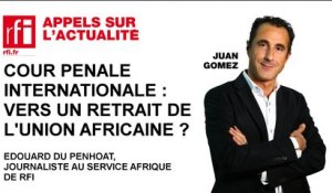 CPI: vers un retrait de l'Union africaine ?