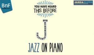 Jazz on Piano - You Have Heard This Before