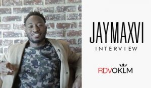 RdvOKLM avec JAYMAXVI (INTERVIEW)