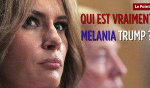 Qui est vraiment Melania Trump ?