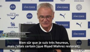 Leicester - Ranieri : ''J’étais sûr que Mahrez resterait''