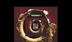 Hollis Brown - "Highway 1" feat. Nikki Lane