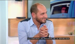 Le confident du Président - C à vous - 30/08/2016