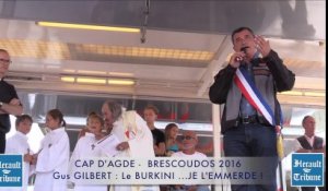 CAP D'AGDE- GUY GILBERT - " LE BURKINI JE L'EMMERDE "