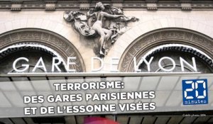 Terrorisme: Des gares parisiennes et de l’Essonne visées