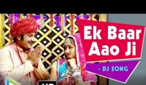 "Ek Baar Aao Ji" New MARWADI Remix Song || Sarita Kharwal New Song 2016 || Best Song Ever