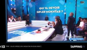 TPMP : Gilles Verdez effrayé, il gifle Mokhtar en plein direct (Vidéo)