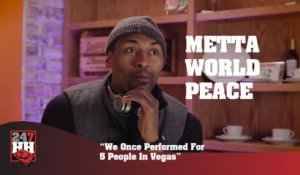 Metta World Peace - We Once Performed For 5 People In Vegas (247HH Wild Tour Stories) (247HH Wild Tour Stories)