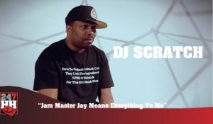 DJ Scratch - Jam Master Jay Means Everything To Me (247HH Exclusive) (247HH Exclusive)