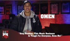 Omen - Stay Positive, This Music Business Is Tough For Everyone, Even Me! (247HH Exclusive) (247HH Exclusive)