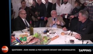 Quotidien : Jean-Marie Le Pen se lâche et chante devant les journalistes (Vidéo)