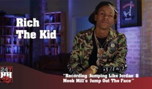 Rich The Kid - Recording "Jumping Like Jordan" & Meek Mill's "Jump Out The Face"(247HH Exclusive) (247HH Exclusive)
