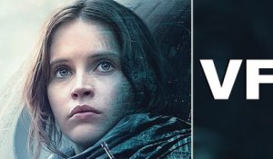 ROGUE ONE A STAR WARS STORY Bande Annonce Finale VF (2016)