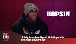 Hopsin - I Only Associate Myself With Dope MCs, Too Much Bullsh*t Out (247HH Exclusive)