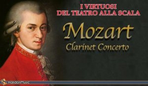 I Virtuosi del Teatro alla Scala - Mozart : Clarinet Concerto in A major, K. 622 ( Classical Music )