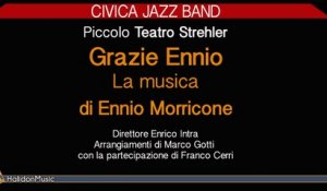 Civica Jazz Band - Grazie Ennio: la musica di Ennio Morricone