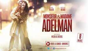 Bande-annonce - MONSIEUR & MADAME ADELMAN de Nicolas Bedos