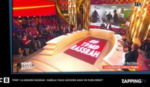 TPMP ! La Grande Rassrah : Nabilla tacle Capucine Anav en direct (Vidéo)
