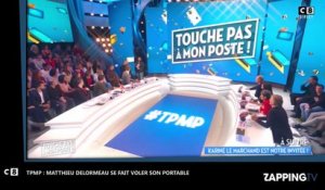 TPMP : Matthieu Delormeau s'énerve après le vol de son portable (vidéo)