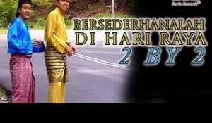 2 By 2 - Bersederhanalah Di Hari Raya (Official Music Video - HD)