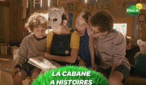 LA  CABANE A HISTOIRES - Tous les samedis et dimanches sur Piwi+