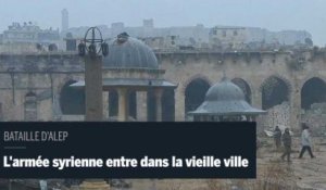 L'armée syrienne entre dans la vieille ville d'Alep