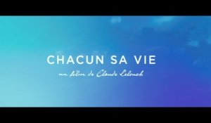 CHACUN SA VIE - Bande annonce