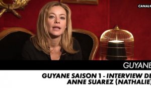 GUYANE saison 1 - Interview de Anne Suarez (Nathalie)