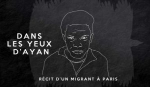 Dans les yeux d'Ayan, migrant à Paris