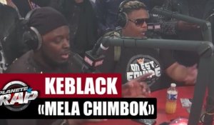 KeBlack Feat. Naza "Mela chimbok" #PlanèteRap