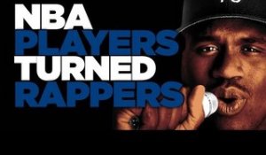 NBA Players Turned Rappers