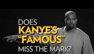 Does Kanye West's "Famous" Miss The Mark?