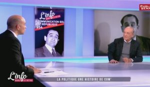 La politique une histoire de com' - L'info dans le rétro (13/01/2017)