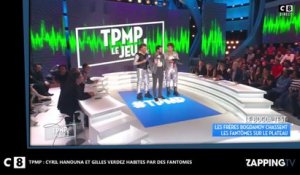 TPMP : Cyril Hanouna et Gilles Verez habités par un fantôme, l’étrange chronique des frères Bogdanov (Vidéo)