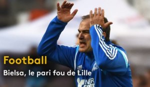 Football - Bielsa, le pari fou de Lille
