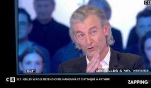 SLT : Gilles Verdez défend Cyril Hanouna et TPMP et tacle sèchement Arthur (Vidéo)