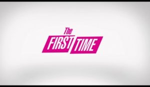 The First Time (2012) - Trailer VOST Bande-annonce [Full HD,1920x1080p]