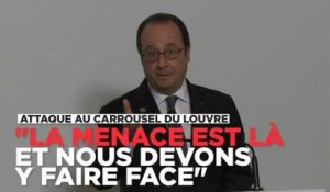Attaque au Louvre : "La menace est là et nous devons y faire face" assène François Hollande