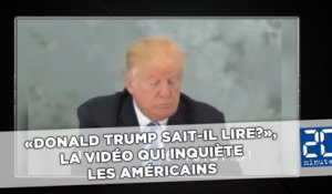 «Donald Trump sait-il lire?», la vidéo qui inquiète les Américains