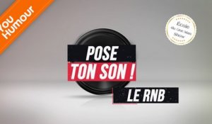 POSE TON SON - Le RNB