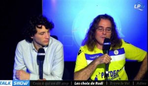 Talk Show du 27/02, partie 3 : les choix de Rudi