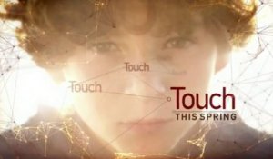 Touch - Promo saison 1