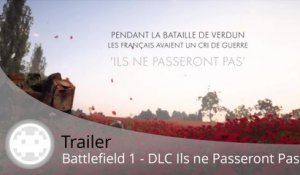 Trailer - Battlefield 1 (L'Armée Française arrive en DLC !)
