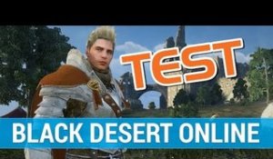 Black Desert Online : TEST FR - Un MMORPG innovant