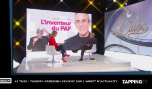 Le Tube : Thierry Ardisson approuve l'arrêt d'AcTualiTy sur France 2 (Vidéo)